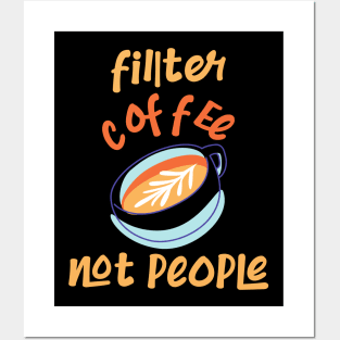 Filter Coffee Not people Posters and Art